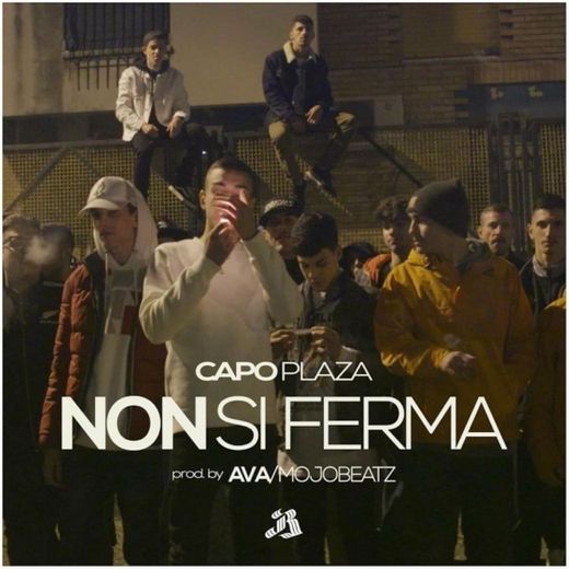 CAPO PLAZA - Non Si Ferma ( Prod. AVA, Mojobeatz) - YouTube