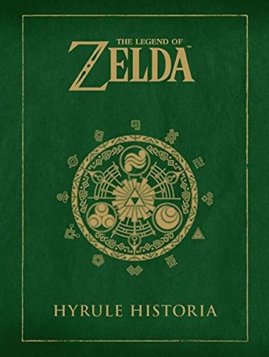 The Legend Of Zelda. Hyrule Historia