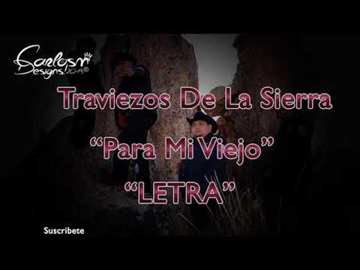 Para mi viejo - traviezos de la sierra - YouTube