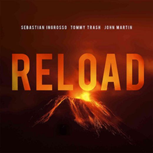 Reload - Sebastian Ingrosso, Tommy Trash