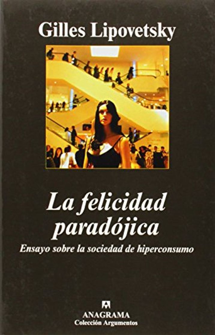 Book La felicidad paradójica: Ensayo sobre la sociedad del hiperconsumo