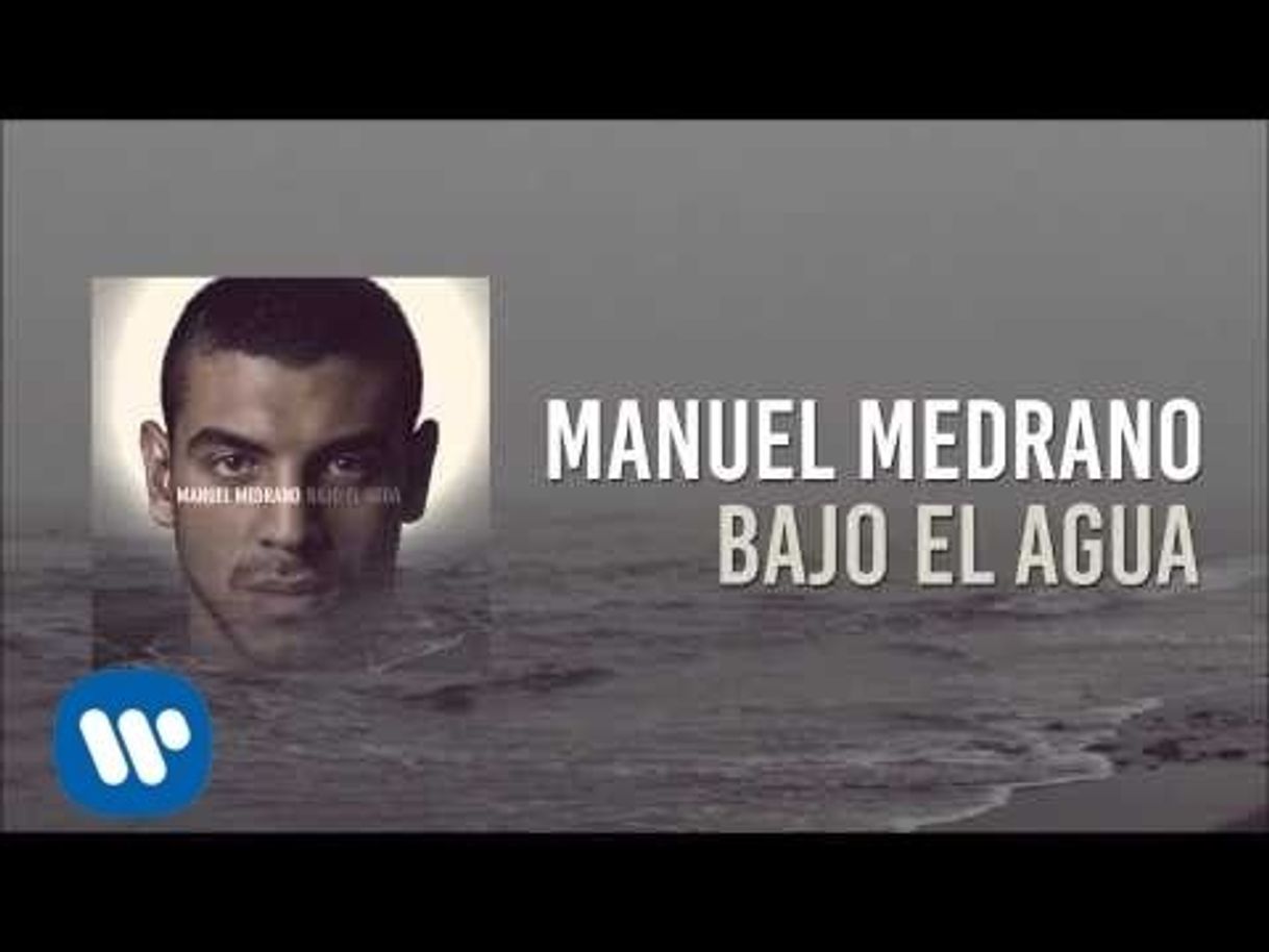 Canción Manuel Medrano - Bajo El Agua 