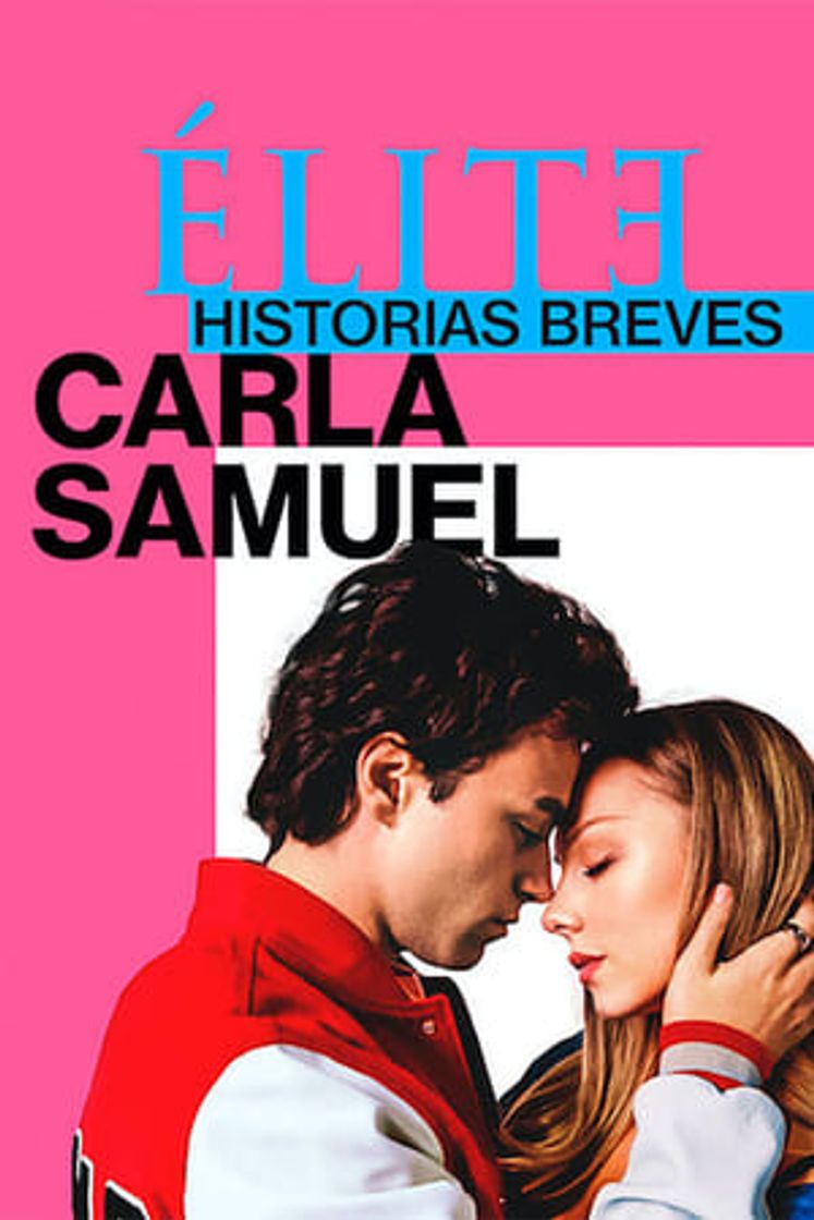 Serie Élite historias breves: Carla Samuel