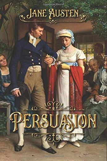 Persuasion: Complete With 20 Original Illustrations