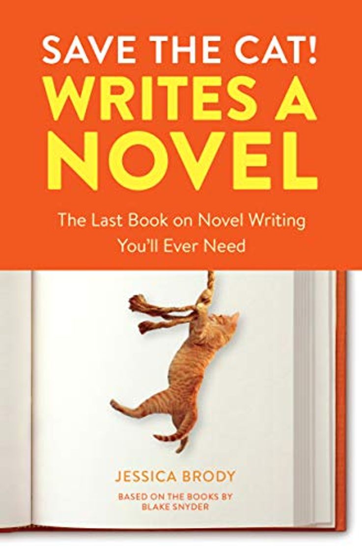 Libro Save the Cat! Writes a Novel: The Last Book On Novel Writing