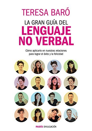 Libros La gran guía del lenguaje no verbal: Cómo aplicarlo en nuestras relaciones