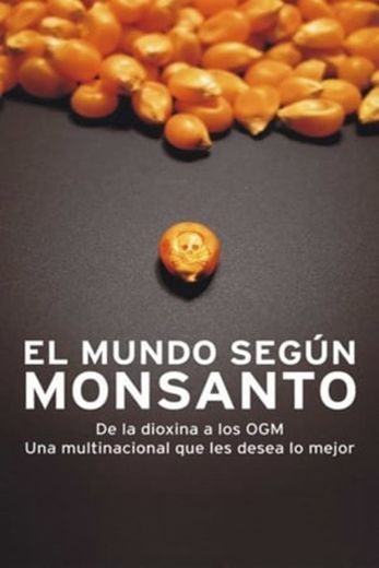 The World According to Monsanto