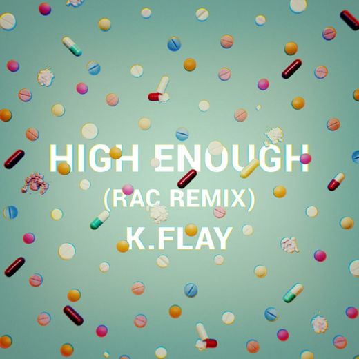 High Enough - RAC Remix