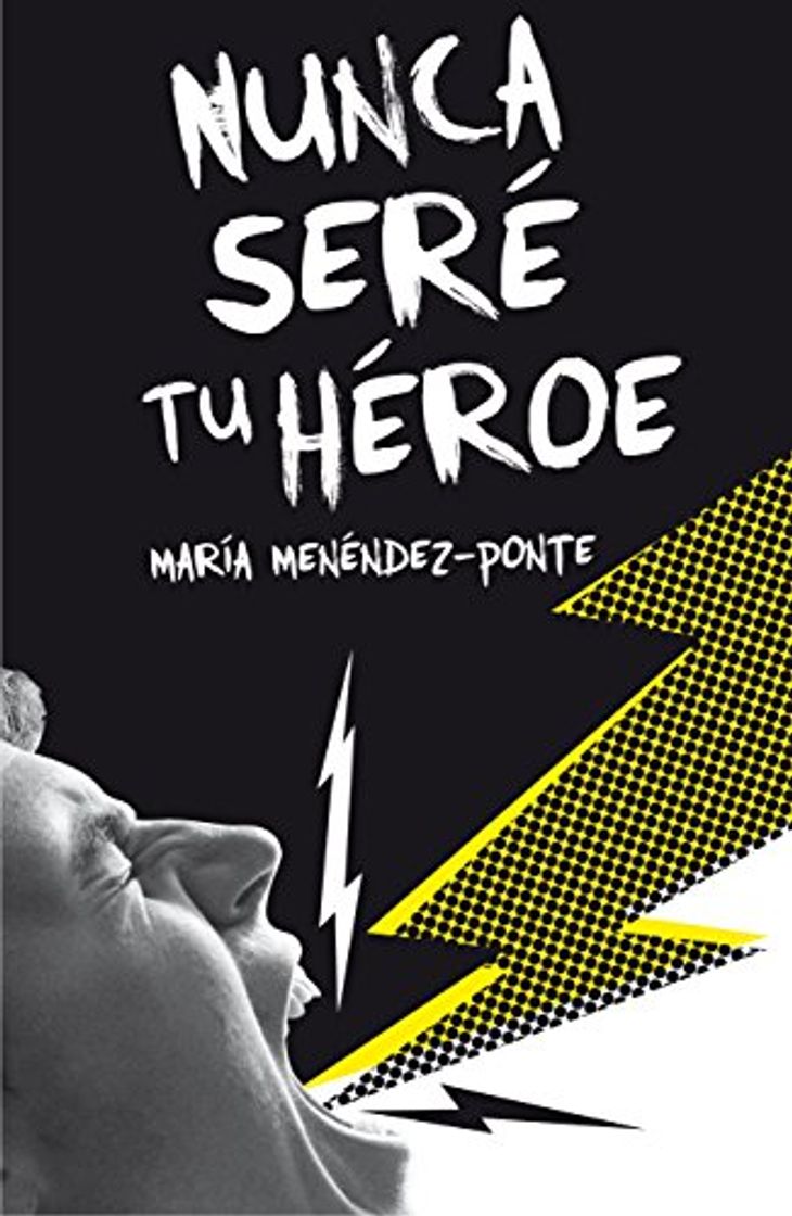 Libro Nunca seré tu héroe