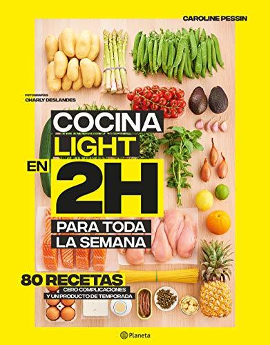 Books Cocina light en 2 horas para toda la semana: 80 Recetas, cero