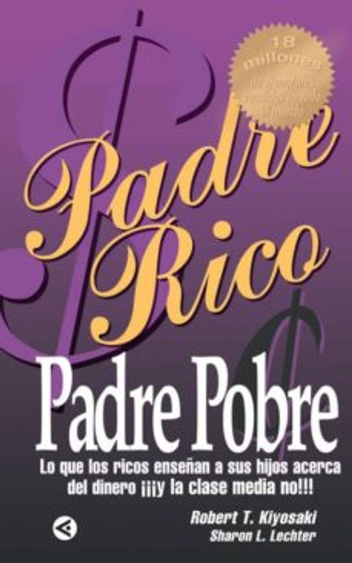 Libro Padre Rico, padre Pobre: Qué les enseñan los ricos a sus hijos acerca del dinero