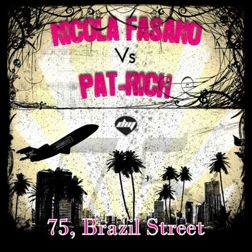 75, Brazil Street (Radio Mix) - Nicola Fasano Vs Pat-Rich