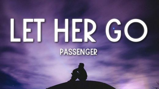 Let her go - Passenger (subtitulada)