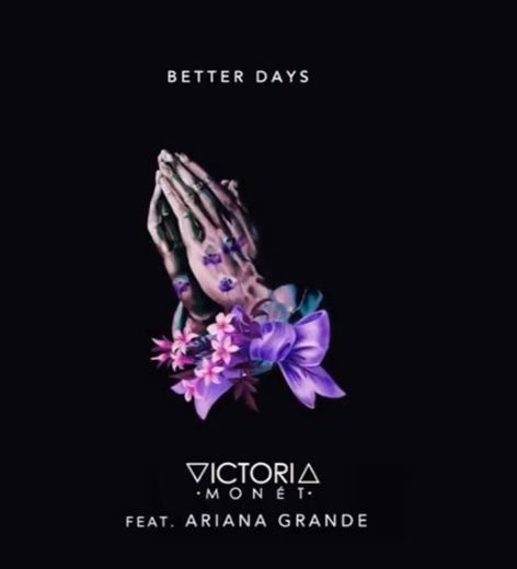 Victoria Monet - Better Days ft. Ariana Grande
