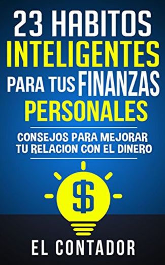 23 Habitos inteligentes para tus finanzas personales