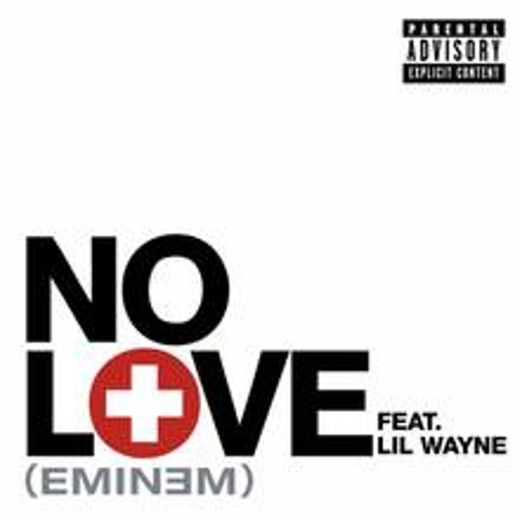 Eminem - No Love (Explicit Version) ft. Lil Wayne