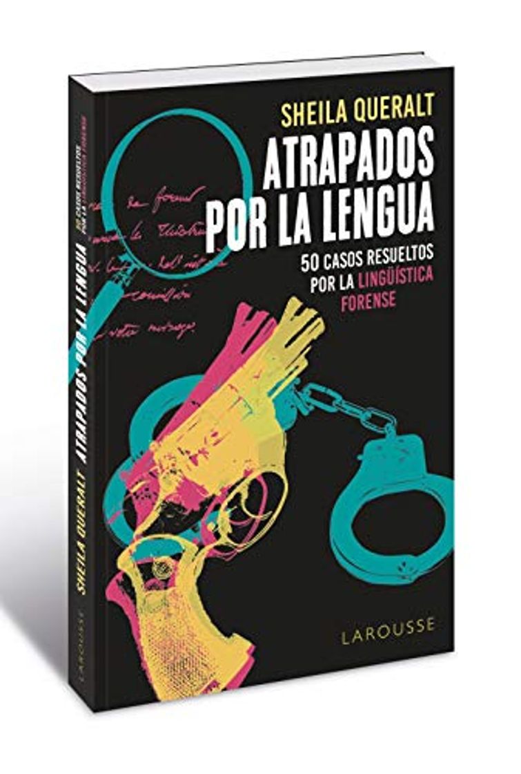 Libros Atrapados por la lengua: 50 casos resueltos por la Lingüística Forense