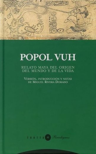 Popol Vuh: Relato maya del origen del mundo y de la vida (Paradigmas)