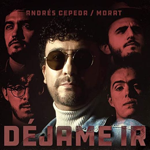 Andrés Cepeda, Morat - Déjame Ir