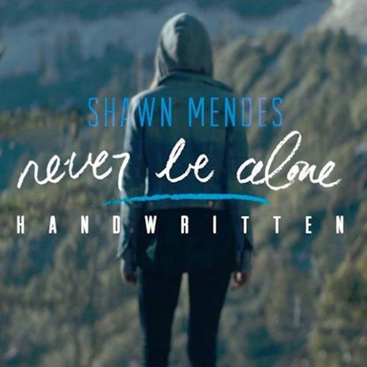 Shawn Mendes - Never Be Alone 