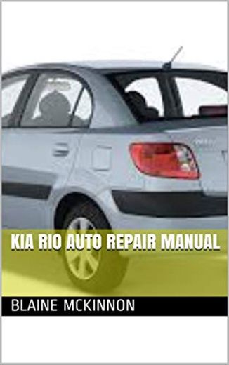 KIA RIO AUTO REPAIR MANUAL
