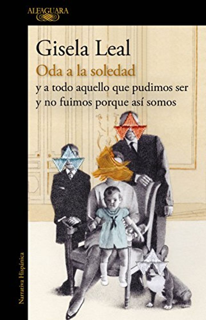 Libro Oda a la soledad y a todo aquello que pudimos ser y no fuimos porque así somos / Gisela Leal.