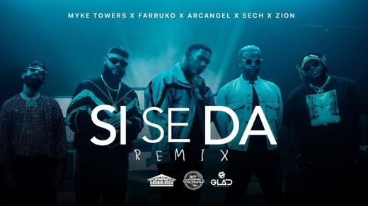 Myke Towers, Farruko, Arcangel, Sech & Zion - Si Se Da Remix