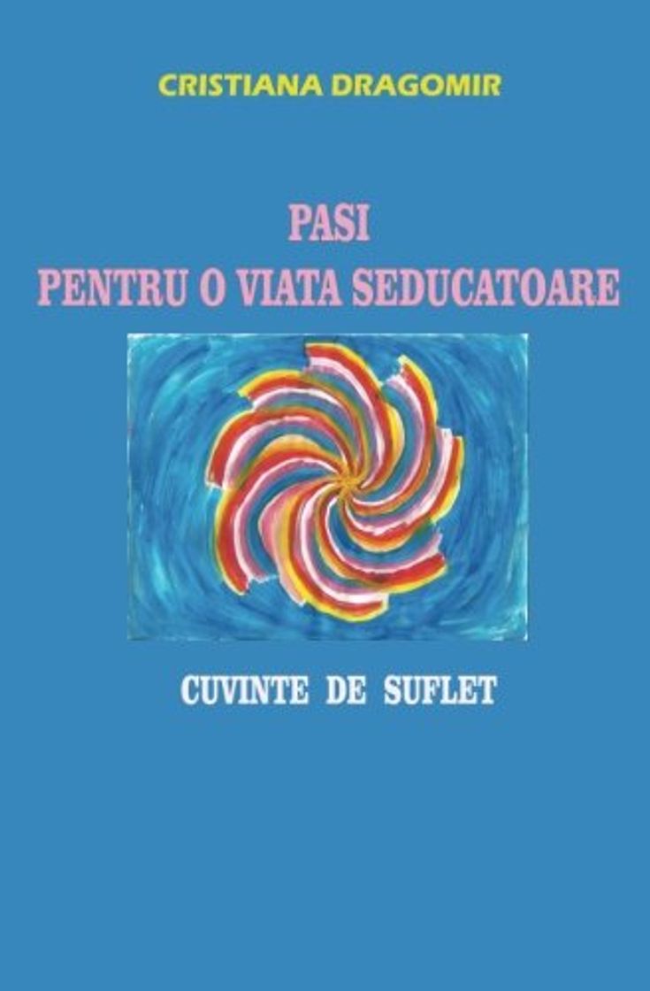 Book Pasi pentru o viata seducatoare: Cuvinte de suflet