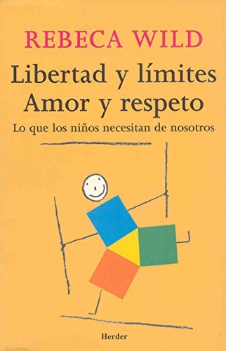 Libro Libertad y límites. Amor y respeto