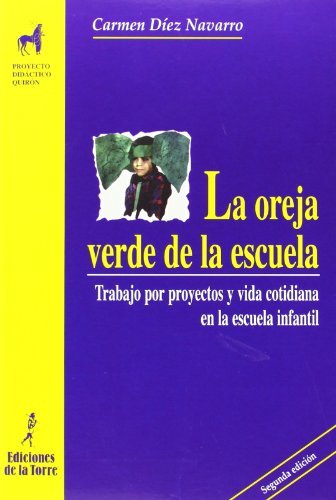 Book La oreja verde de la escuela: Trabajo por proyectos y vida cotidiana