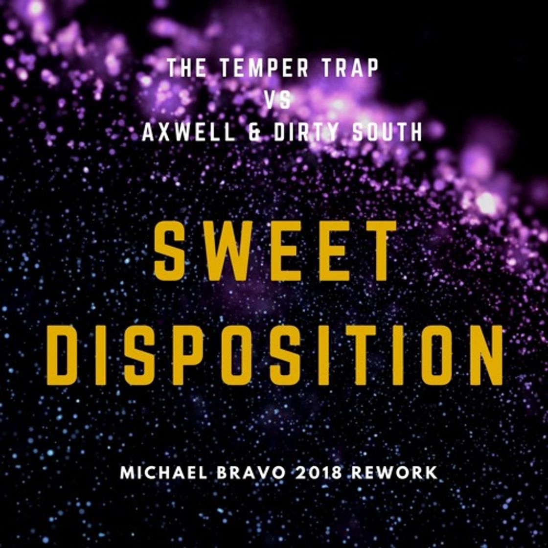 Canción Sweet Disposition - Axwell & Dirty South Remix