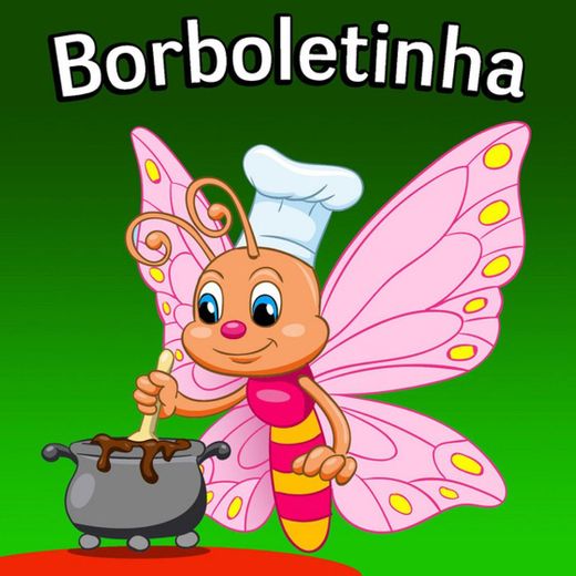 Borboletinha (feat. a Rainha De Cantigas De Roda)