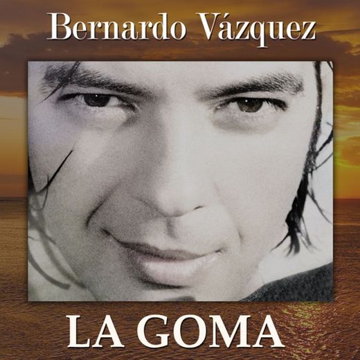 La Goma (De "El Niño")