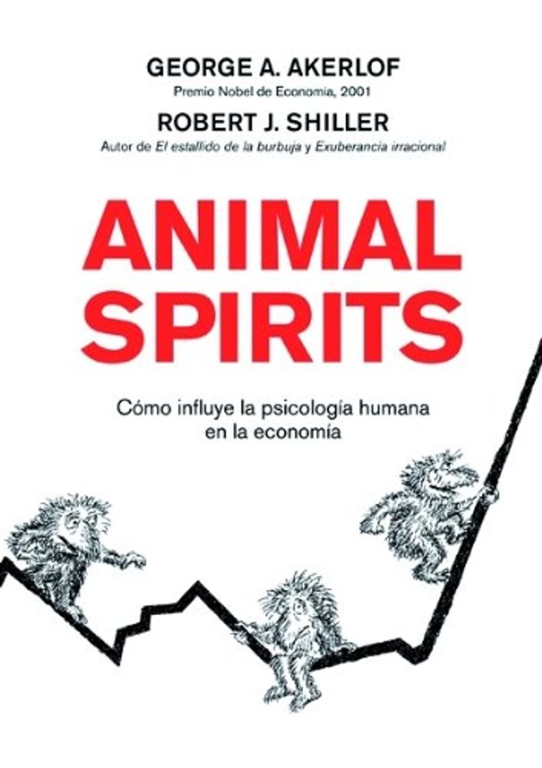 Libro Animal Spirits: Cómo influye la psicología humana en la economía