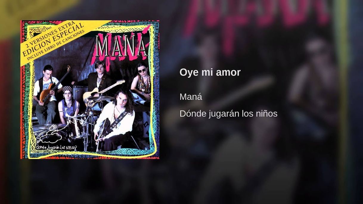 Canciones Oye mi amor-Mana