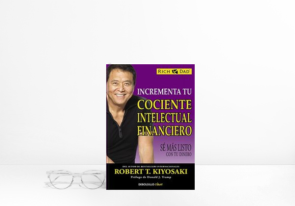 Libro Incrementa tu cociente intelectual financiero: Sé más listo con tu dinero