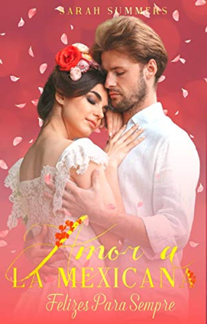 Book Felizes Para Sempre: Um conto de " Amor A La Mexicana"