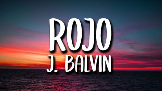 J Balvin - Rojo (Letra) - YouTube