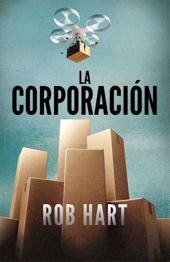 La corporación (Rob Hart)