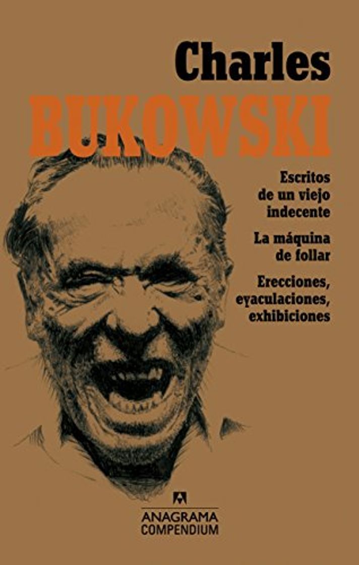 Book Charles Bukowski: Escritos de un viejo indecente, La máquina de follar, Erecciones,