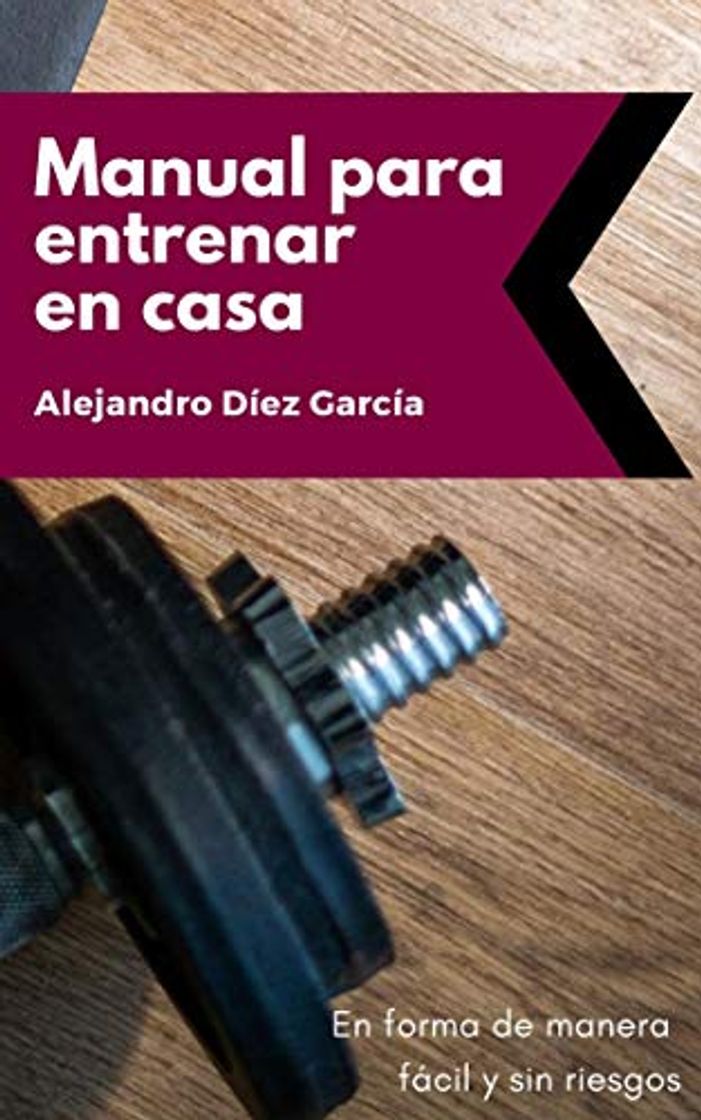 Books Manual para entrenar en casa: En forma de manera fácil y sin