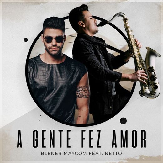 A Gente Fez Amor (feat. Netto) - Blener Remix