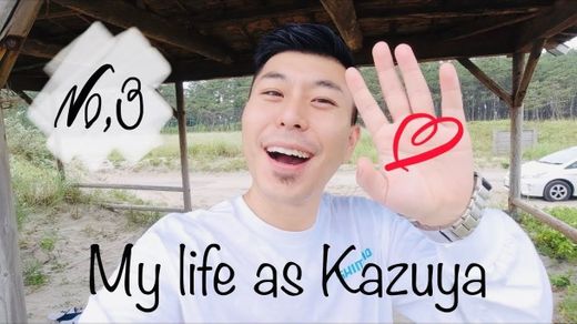 My Life as Kazuya