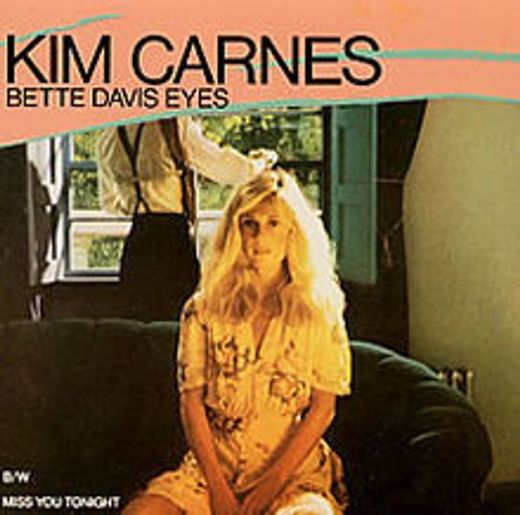 Bette Davis Eyes - Kim Carnes