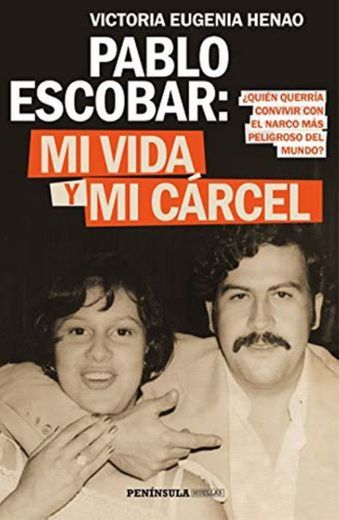 Pablo Escobar: mi vida y mi cárcel: ¿Quién querría convivier con el