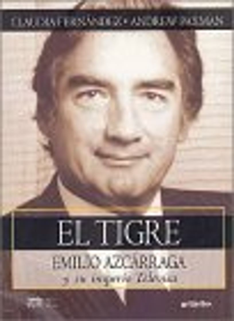 Books El tigre: Emilio azcarraga y su imperio televisa