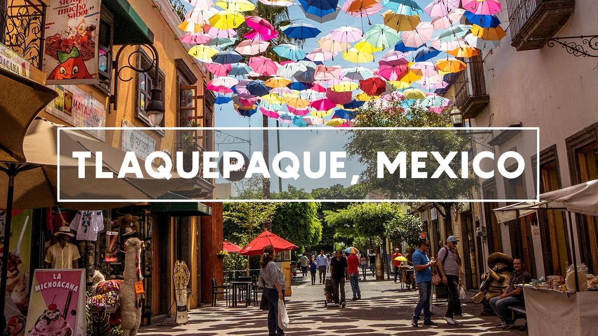 Lugar Tlaquepaque