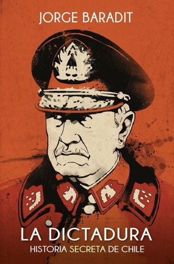 La historia secreta de Chile "La dictadura" 