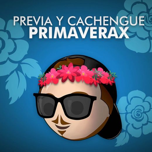 Previa y Cachengue Primaverax - Set Primavera 2019