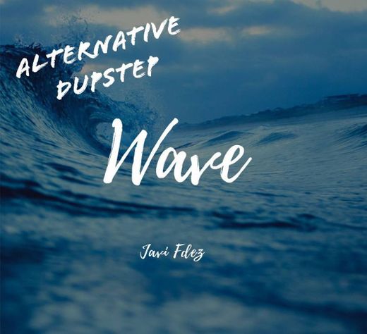 Wave Alternative dupstep 